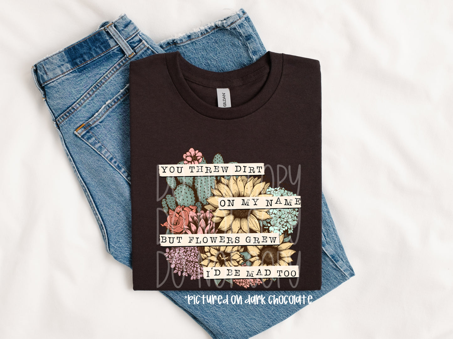 TOTW: You Threw Dirt on my Name Tee