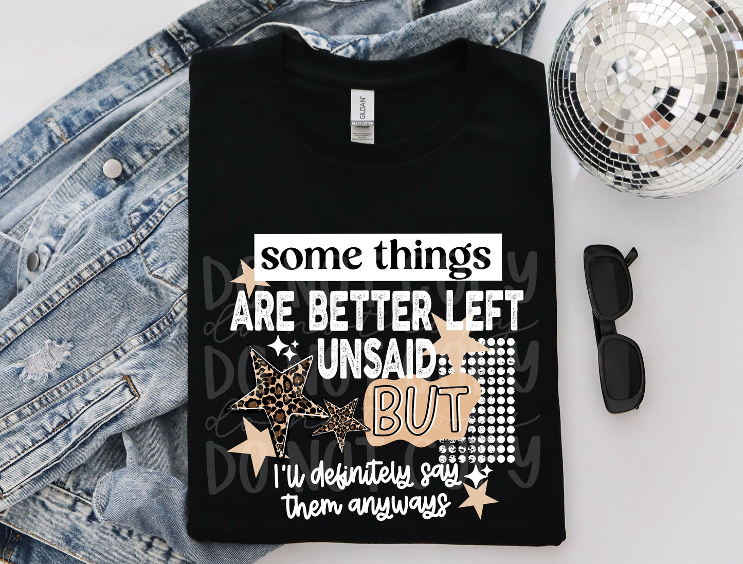 TOTW: Something’s are Better Left Unsaid Tee