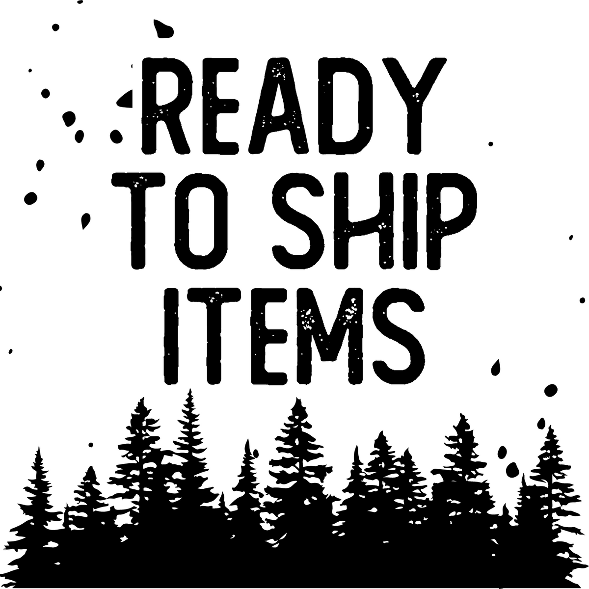 READY TO SHIP Items