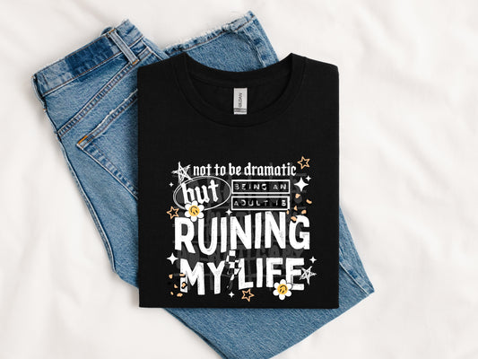 TOTW: Not to be Dramatic Tee