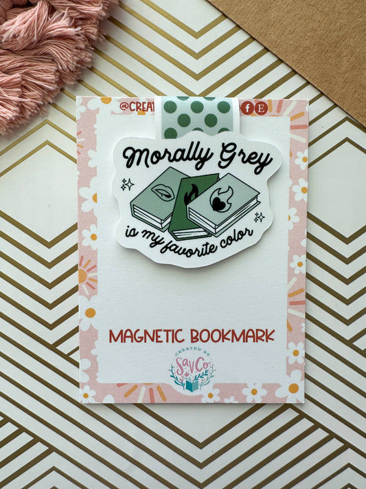 Morally Grey Is My Favorite Color Cute Magnetic Bookmark