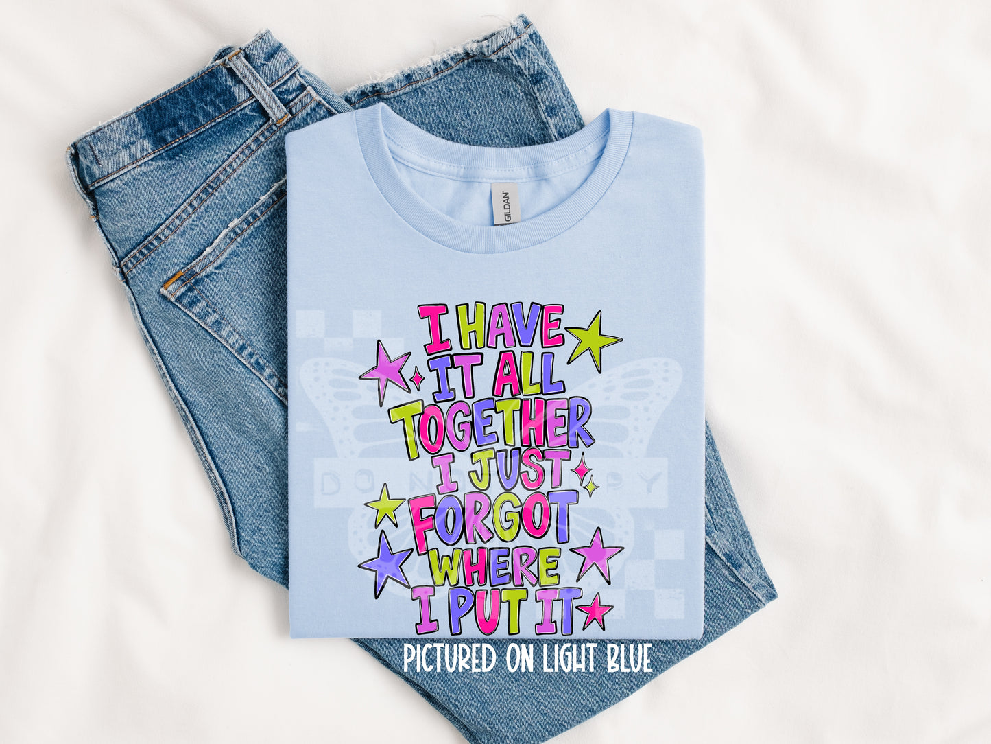 TOTW: I Have It All Together Tee