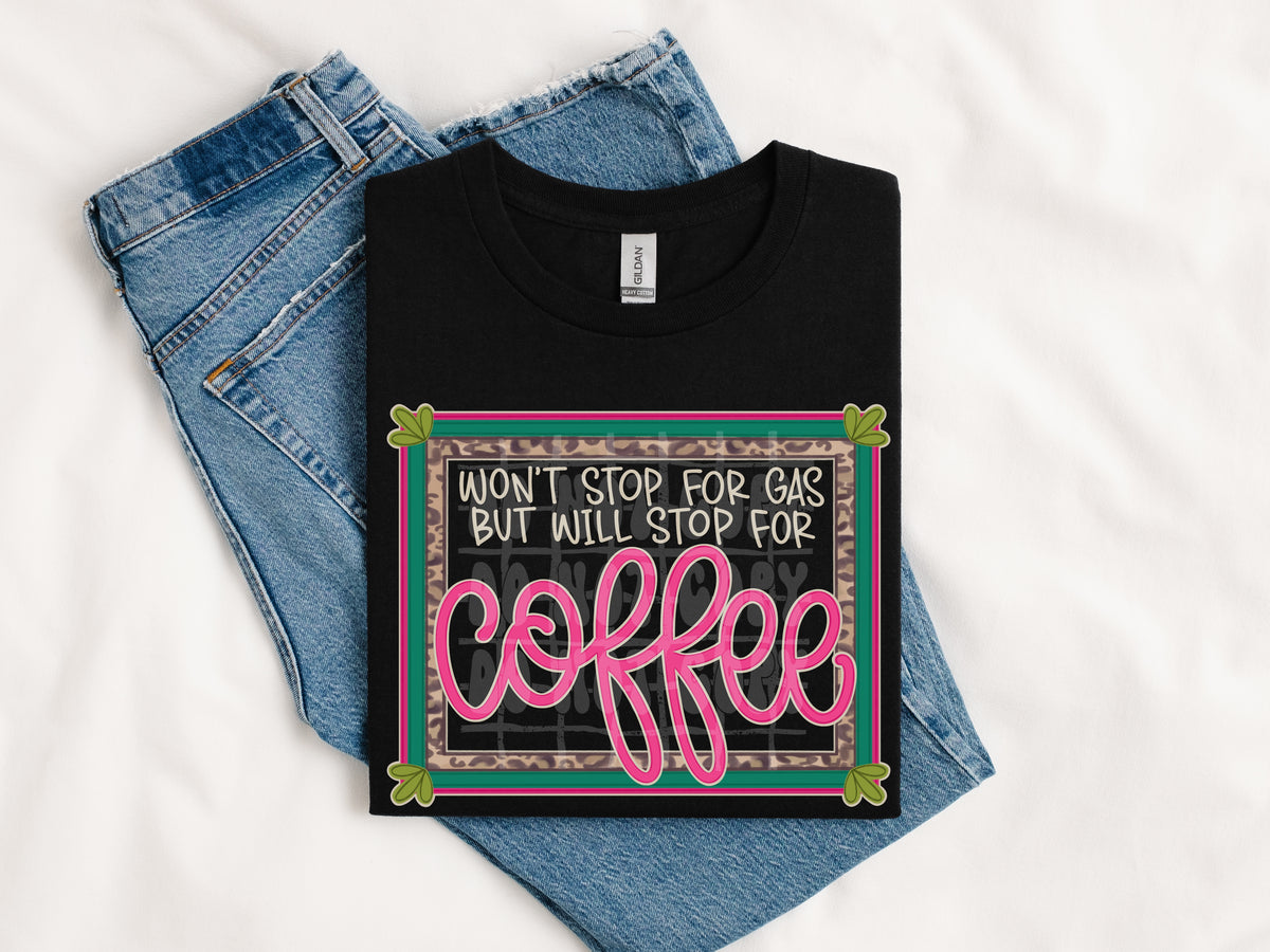TOTW: Won’t Stop for Gas Tee