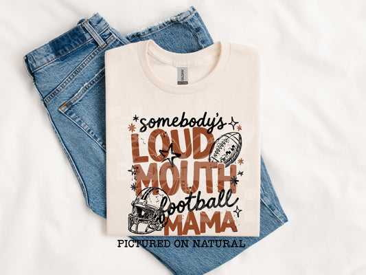 Somebody loud mouth football Mama tee
