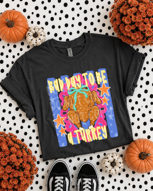 TOTW: Bad Day to be a Turkey Girly Tee