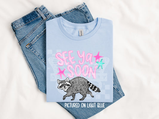 TOTW: See You Soon Raccoon Tee