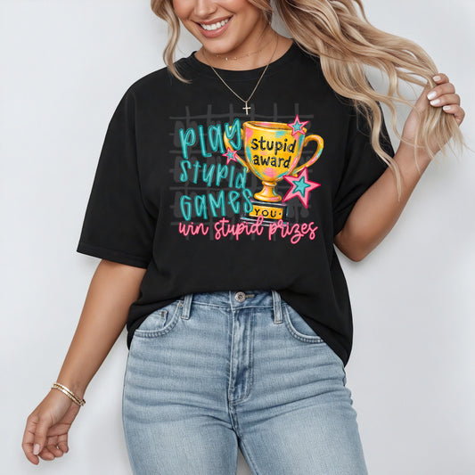 TOTW: Play Stupid Games Tee