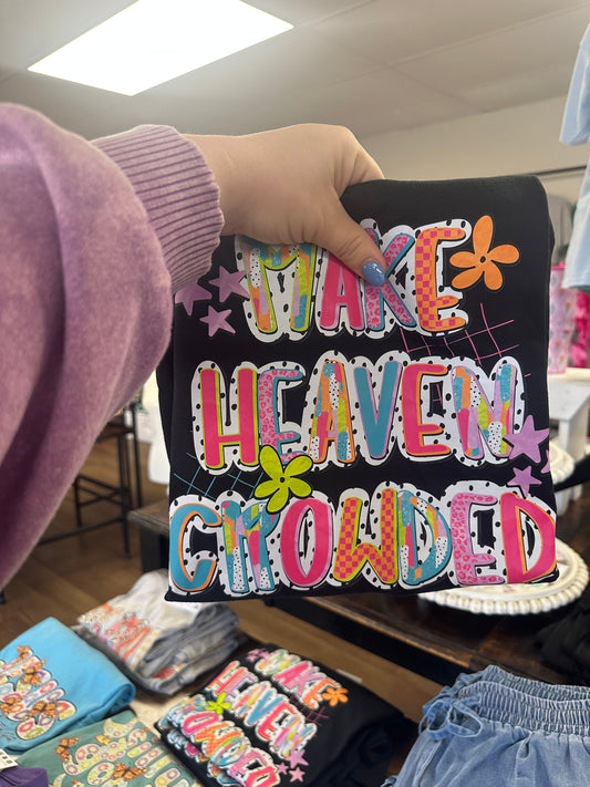Make Heaven Crowded Neon Tee