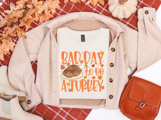 Bad Day to be a Turkey Tee