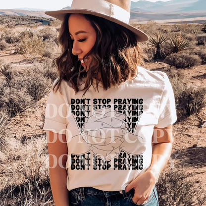 Don't Stop Praying Tee