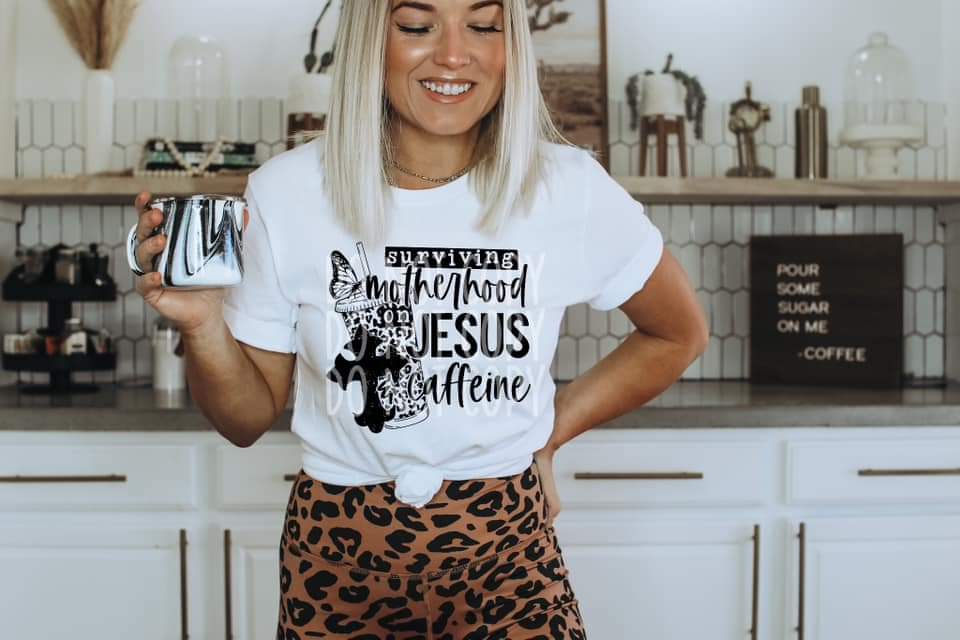 Surviving Motherhood On Jesus And Caffeine Tee