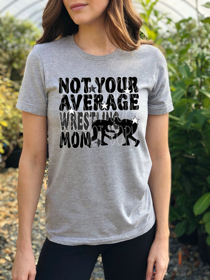 Not Your Average Wrestling Mom Tee