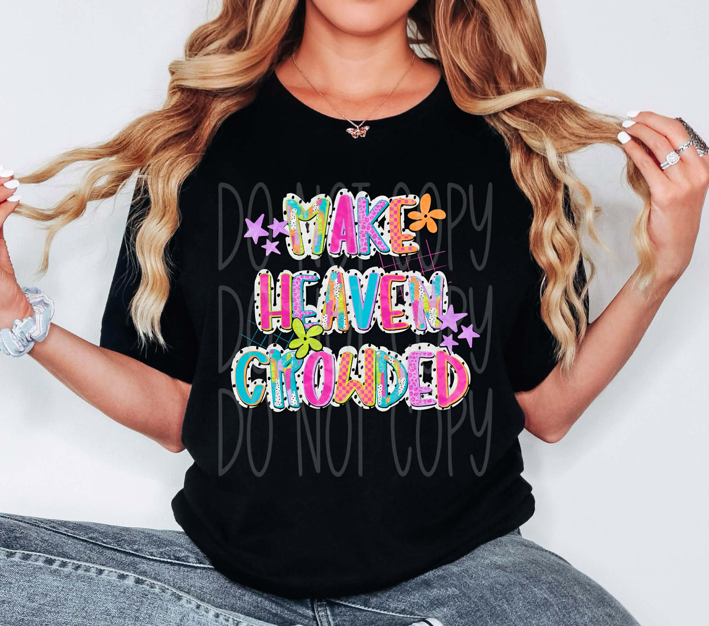 Make Heaven Crowded Tee