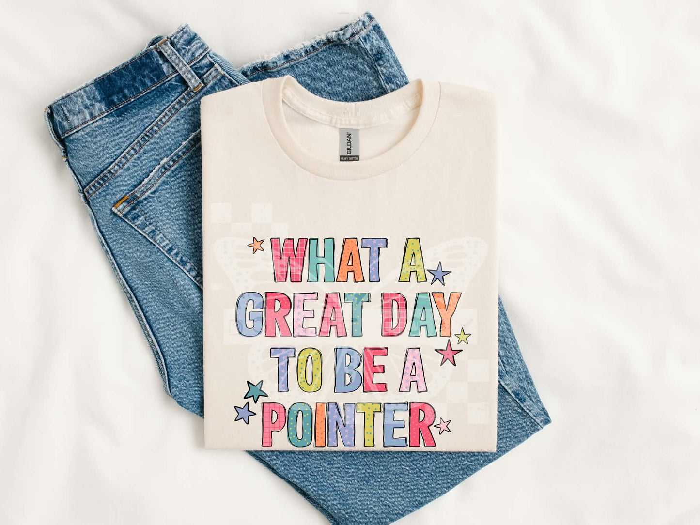 What A Great Day To Be A Pointer Tee